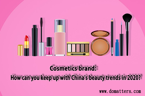 Cosmetics-brand-China-beauty-trends-in-2020